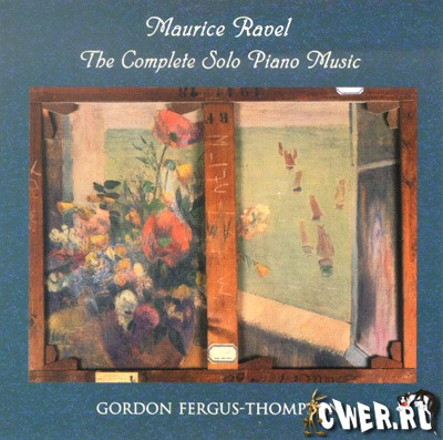 Maurice Ravel. The Complete Solo Piano Music