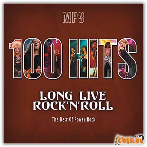 100 Hits: Long Live Rock'N'Roll. The Best Of Power Rock (2004)