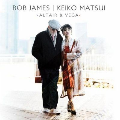 Bob James & Keiko Matsui. Altair & Vega