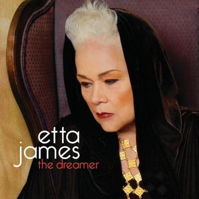 Etta James. The Dreamer 