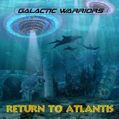Galactic Warriors. Return To Atlantis