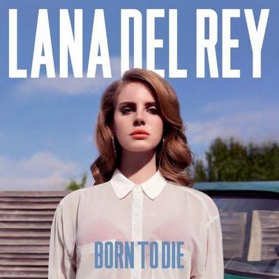 Lana Del Rey. Born To Die 