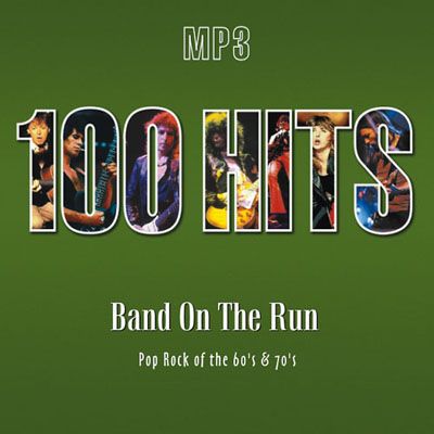 100 Hits. Band On The Run. Pop Rock Of The 60's & 70's
