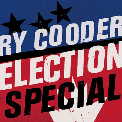 Ry Cooder. Election Special (2012)