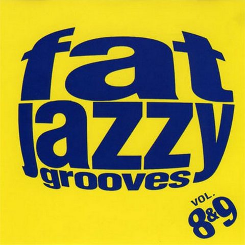 Fat Jazzy Grooves Vol 8 & 9 (1994)