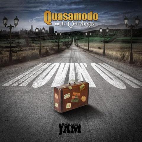 Quasamodo & The Q Orchestra. Movin On 
