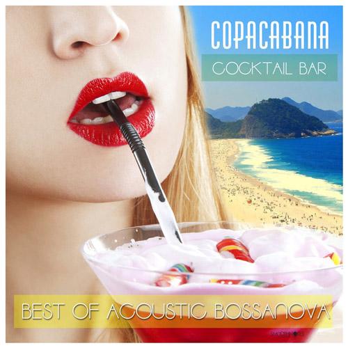 Brazil Beat. Cocktail Bar Copacabana Best Of Acoustic Bossanova (2013)