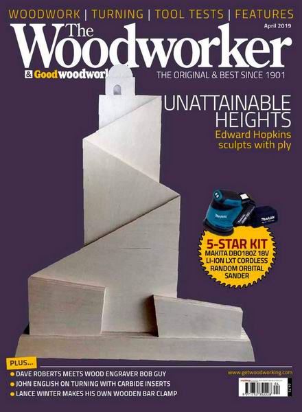 The Woodworker & Good Woodworking №4 April 2019