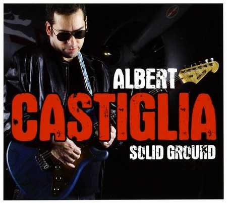 Albert Castiglia - Solid Ground (2014)