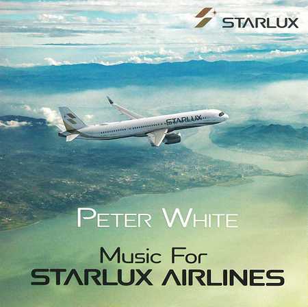 Peter White - Music For Starlux Airlines (2020)