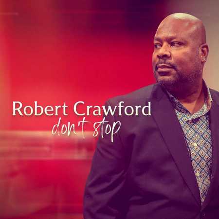 Robert Crawford - Don't Stop (2021)