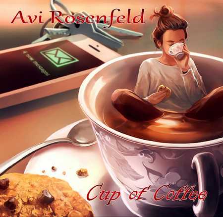 Avi Rosenfeld - Cup Of Coffee (2019)