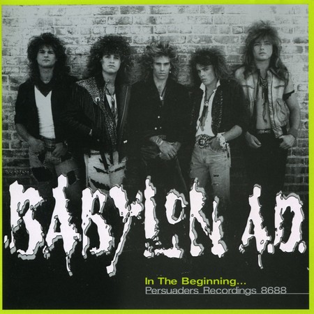 Babylon A.D. - In The Beginning... Persuaders Recordings 8688 (2006)