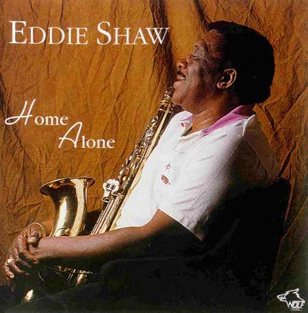 Eddie Shaw - Chicago Blues Session Vol 33 - Home Alone (1994)
