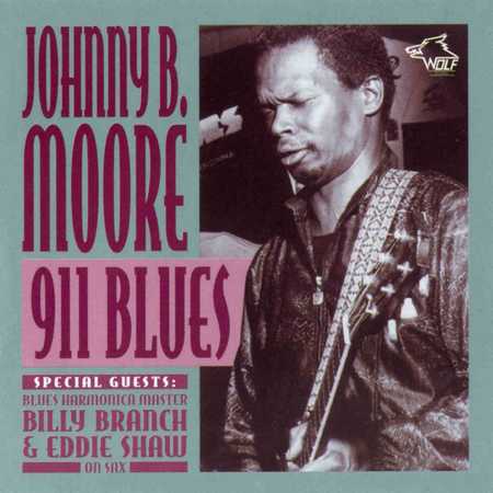Johnny B. Moore - Chicago Blues Session Vol 27 - 911 Blues (1997)