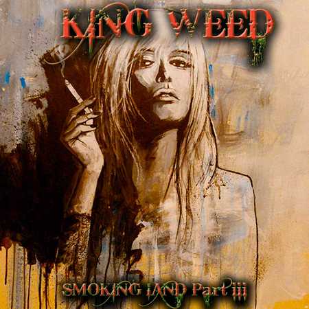 King Weed - Smoking Land Part III (2021)