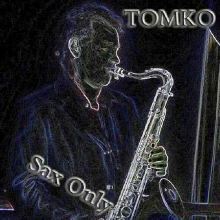 Larry Tomko - Sax Only (2020)