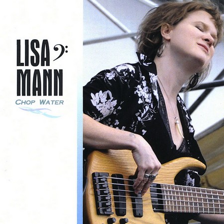 Lisa Mann - Chop Water (2008)