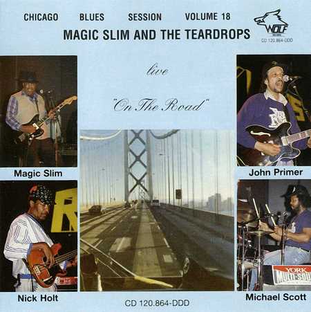 Magic Slim & The Teardrops - Chicago Blues Session Vol. 18 - Live On The Road (1998)