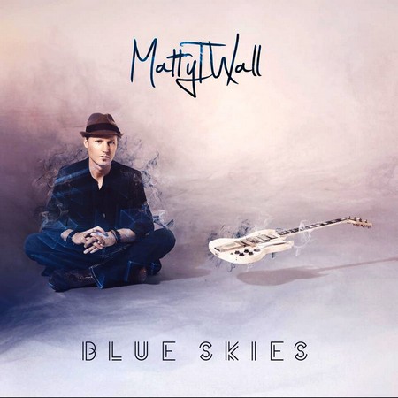 Matty T.Wall - Blue Skies (2016)