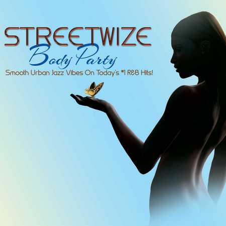 Streetwize - Body Party (2013)