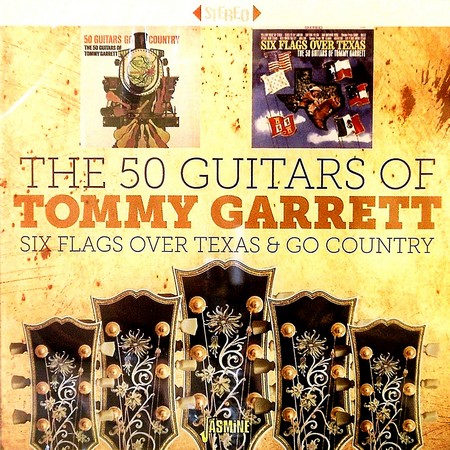 The 50 Guitars Of Tommy Garrett - Six Flags Over Texas & Go Country (2017)