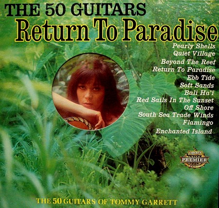 The 50 Guitars of Tommy Garrett - Return to Paradise (1965)
