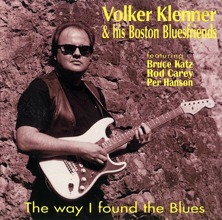 Volker Klenner & His Boston Bluesfriends - The Way I Found The Blues (2000)