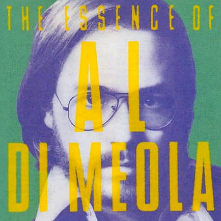 Al Di Meola - The Essence Of Al Di Meola (1994)