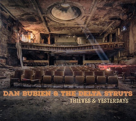 Dan Bubien & The Delta Struts - Thieves & Yesterdays (2019)