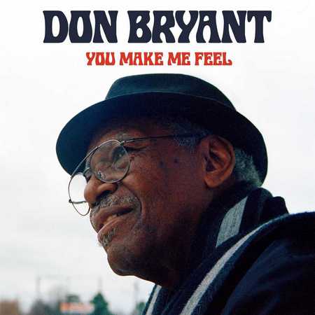 Don Bryant - You Make Me Feel (2020)