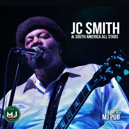 JC Smith & South America All Stars - Live At Mj Pub (2019)