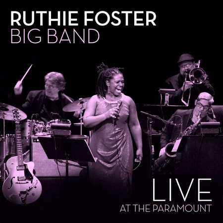 Ruthie Foster Big Band - Live At The Paramount (Live) (2020)