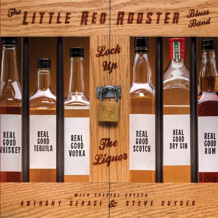 The Little Red Rooster Blues Band - Lock Up The Liquor (2018) (Lossless)