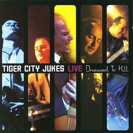Tiger City Jukes - Live Dressed To Kill (2002)