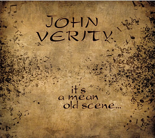 John Verity - Its a Mean Old Scene (2012)