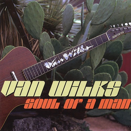Van Wilks - Soul Of A Man (1995)