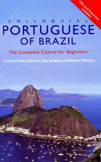 Colloquial Portuguese of Brazil. The Complete Course for Beginners