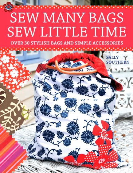 Sally Souther. Sew Many Bags. Sew Little Time