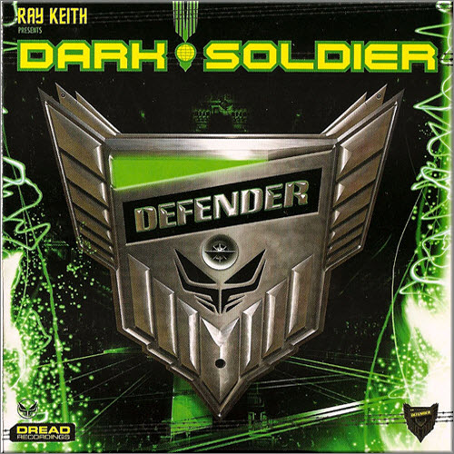 Ray Keith Pres. Dark Soldier - Defender (2009)