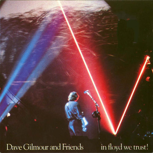 David Gilmour & Friends. In Floyd We Trust! (1992)