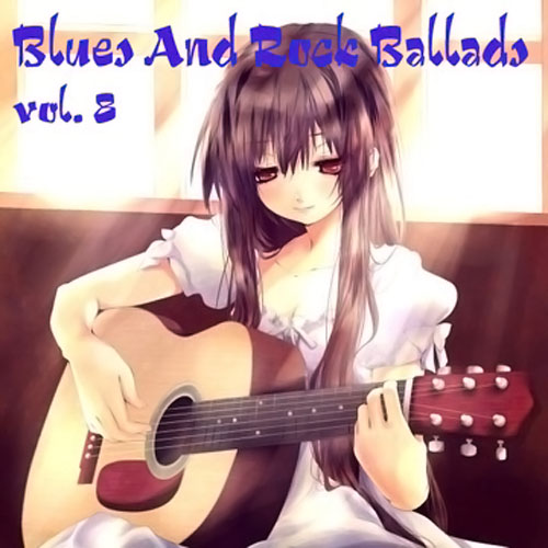 Blues And Rock Ballads vol. 8 (2013)