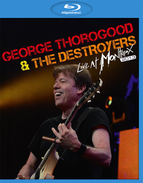 George Thorogood and The Destroyers. Live at Montreux (2013) BDRip