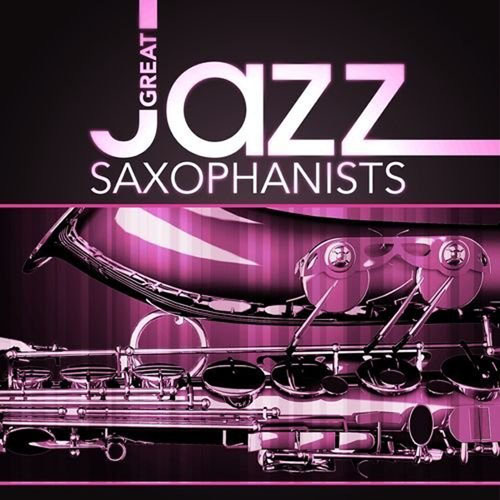 Great Jazz Saxophonists (2014)