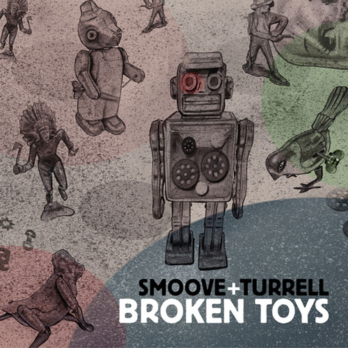 Smoove & Turrell. Broken Toys (2014)