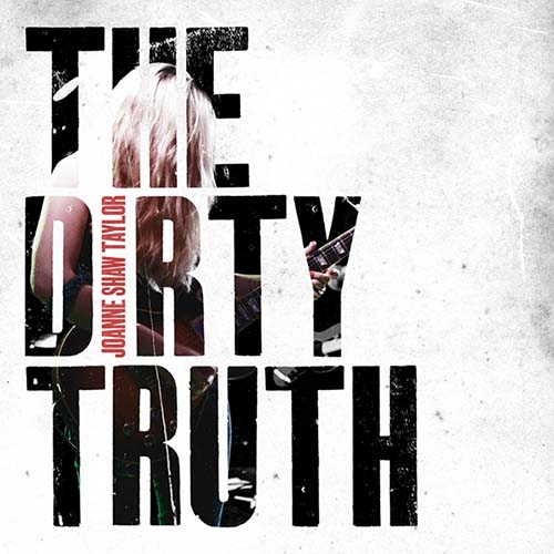 Joanne Shaw Taylor. The Dirty Truth (2014)