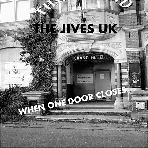 The Jives UK. When One Door Closes... (2014)