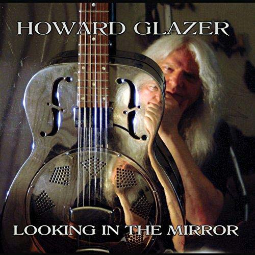 Howard Glazer. Looking In The Mirror (2014)