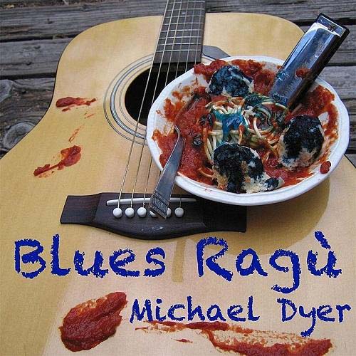 Michael Dyer. Blues Ragu (2014)