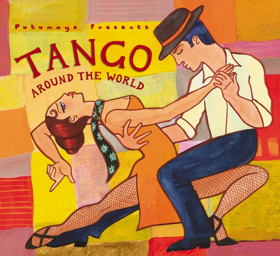 Putumayo Presents - Tango Around The World